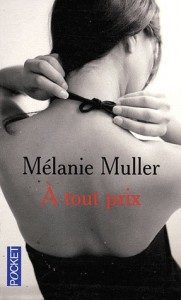 A tout prix – Mélanie MULLER