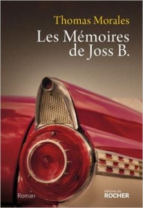 Protégé : Les Mémoires de Joss B. – Thomas Morales