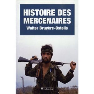 Histoire des Mercenaires – Walter Bruyère-Ostells
