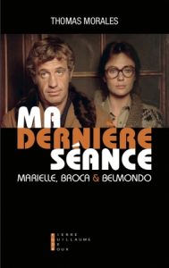 Ma dernière séance. Marielle, Broca & Belmondo – Thomas Morales