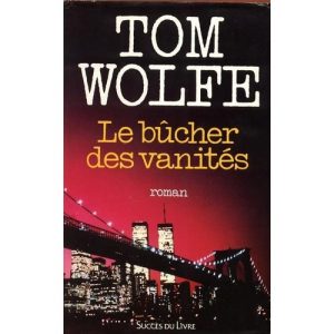 Le Bûcher des vanités – Tom Wolfe