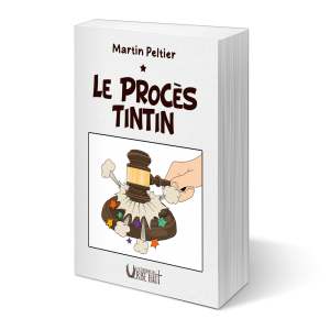 Le Procès Tintin – Martin Peltier