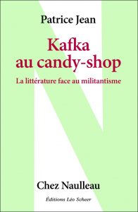 Kafka au candy-shop – Patrice Jean