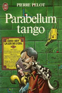 Parabellum tango – Pierre Pelot