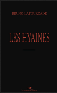 Les Hyaines – Bruno Lafourcade