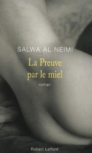 La preuve par le miel – Salwa Al-Neimi