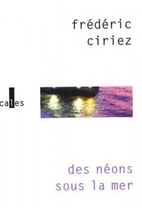 Des néons sous la mer – Frédéric CIRIEZ