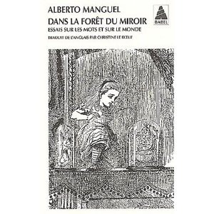 Dans la forêt du miroir – Alberto MANGUEL