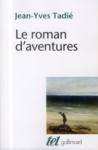 Le roman d’aventures – Jean-Yves Tadié