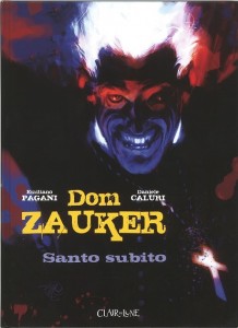 Dom Zauker : Santo Subito – Scénario E. Pagani / Dessin D. Caluri