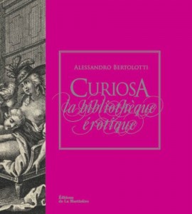 Protégé : Curiosa. La bibliothèque érotique – Alessandro Bertolotti