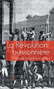 La Révolution buissonnière – François Jonquères