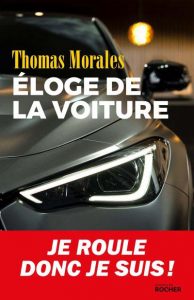 Éloge de la voiture – Thomas Morales
