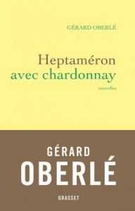 Heptaméron avec chardonnay – Gérard Oberlé