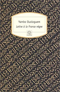 Lettre à la France nègre – Yambo Ouologuem