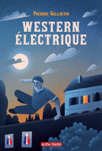 Western électrique – Pierre Gillieth
