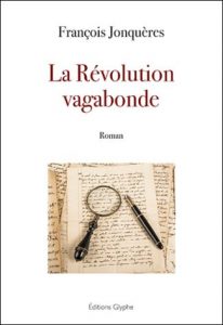 La Révolution vagabonde – François Jonquères