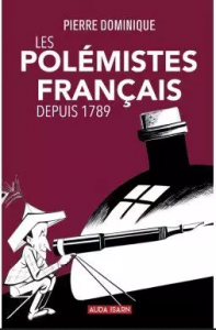 Les polémistes français depuis 1789 – Pierre Dominique