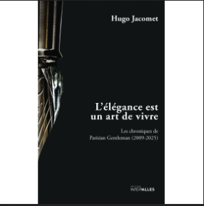 L’Élégance est un art de vivre – Hugo Jacomet